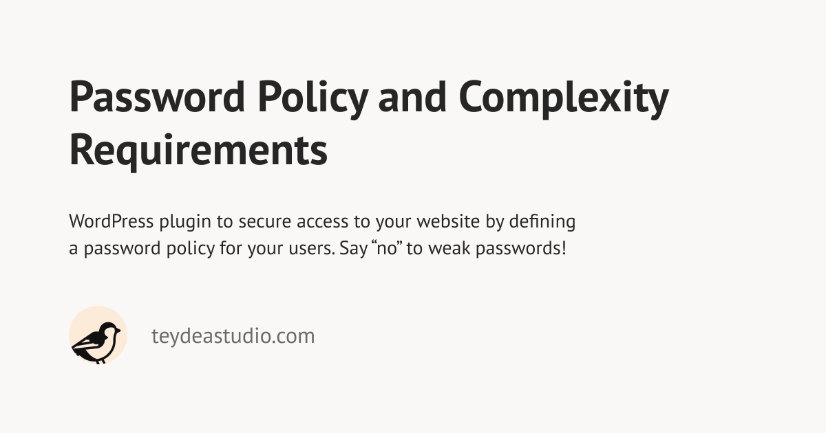 Password Policy & Complexity Requirements – Teydea Studio