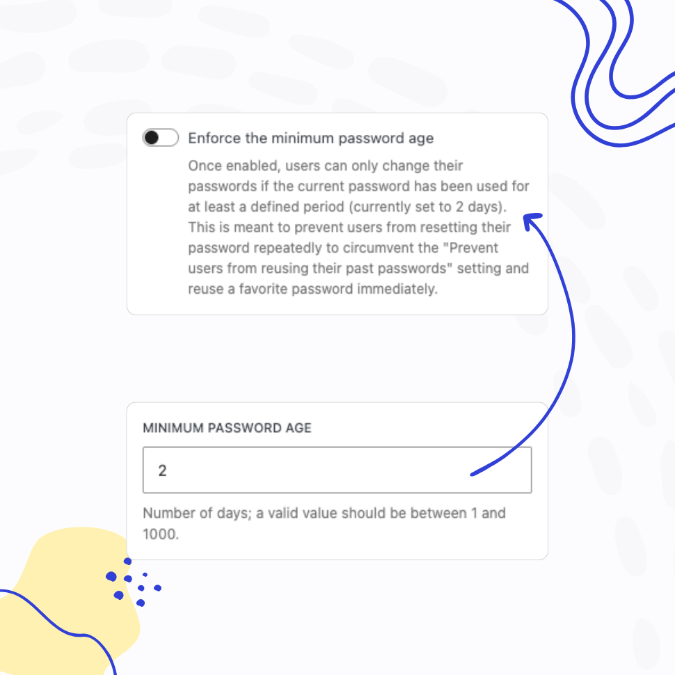 Prevent Overly Frequent Password Changes
